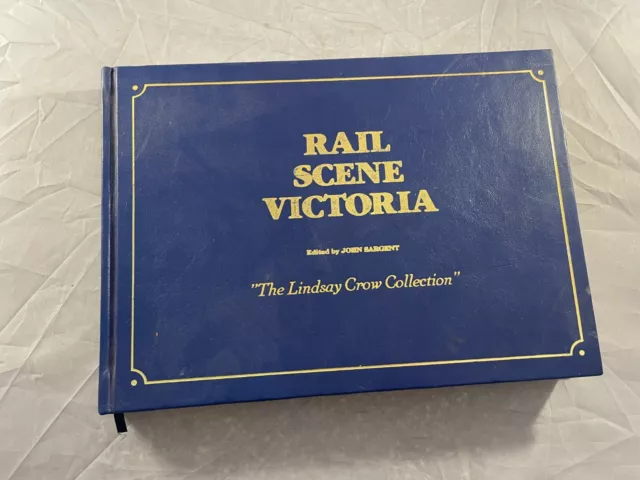 Rail Scene Victoria Vol 5 The Lindsay Crow Collection VR Gippsland Region Signed