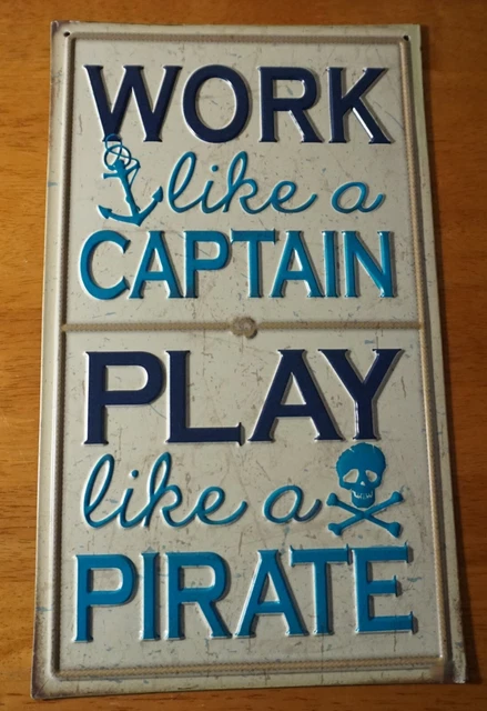 WORK LIKE A CAPTAIN PLAY LIKE A PIRATE Sign Tropical Tiki Bar Beach Home Decor