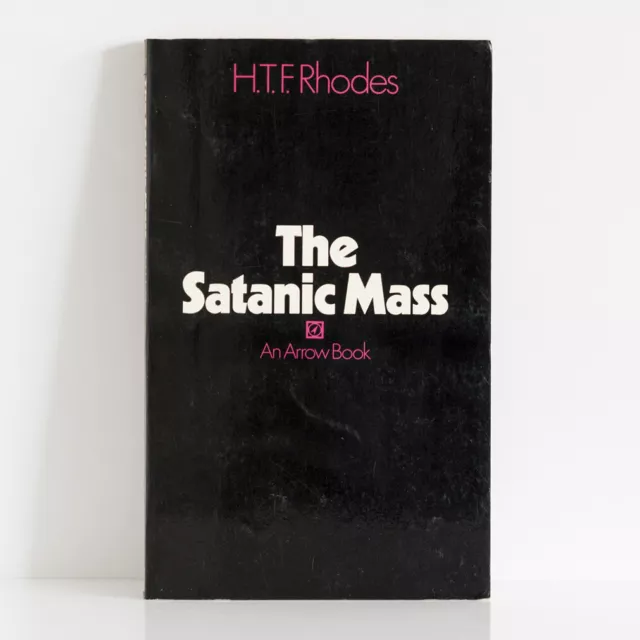 H. T. F. Rhodes THE SATANIC MASS 1973 Arrow 2nd Ed, 1st Impr. occult non-fiction