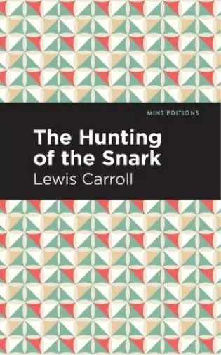 Lewis Carroll The Hunting of the Snark (Poche) Mint Editions