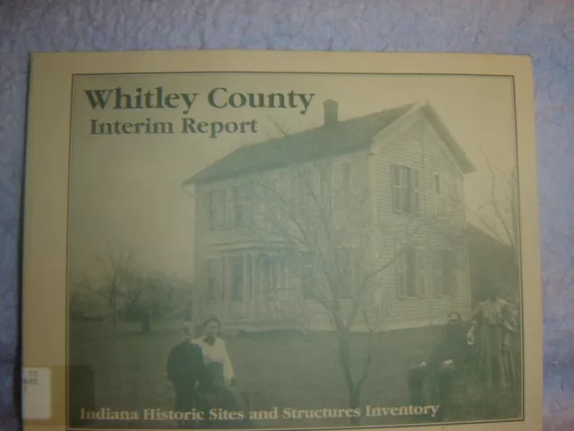 Whitley County Indiana History Interim Report Columbia City Churubusco Tri-Lake