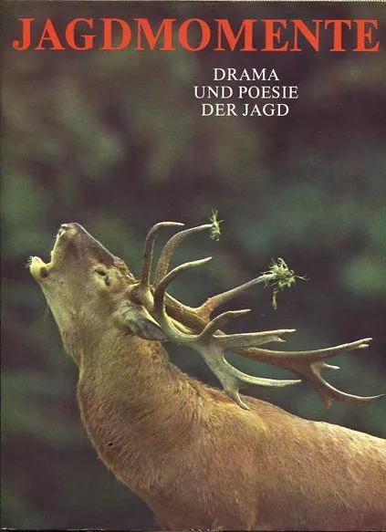 Jagdmomente. Drama und Poesie der Jagd. Text u. Fotografie Sláva Stochl. Stochl,