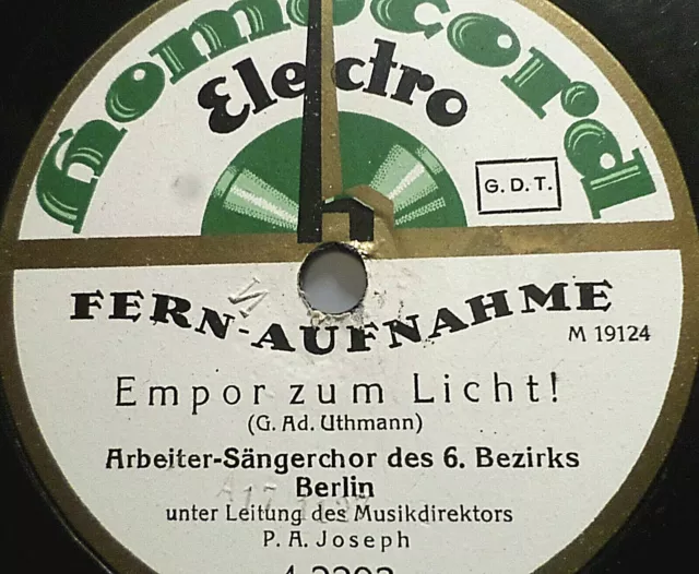 ARBEITER-SÄNGERCHOR 6. BEZIRK, BERLIN & P.A. JOSEPH "Empor zum Licht!" 1927  10"