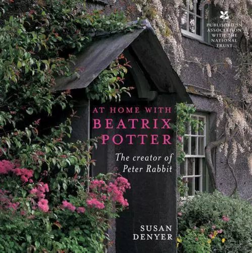 At Home with Beatrix Potter: The Creator of Peter Rabbit