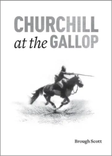 Brough Scott Churchill at the Gallop (Relié)