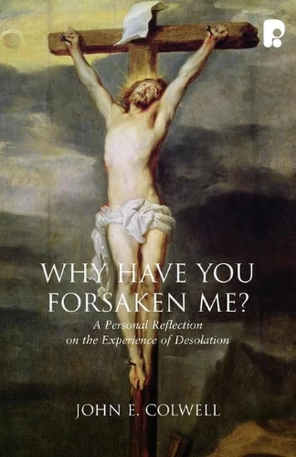 WHY HAVE YOU Forsaken Me?: A Personal Reflection on the Experience of ...