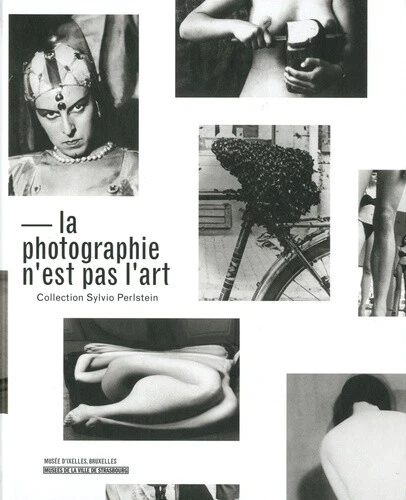 La Photographie n'est pas l'art. La collection photographique Silvio Perlstein