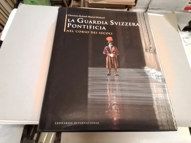 La Guardia Svizzera Pontificia, C-R. M. Richard , ed. Leonardo 2005, 2a24