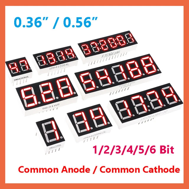 8 Segment LED Displays Common Anode / Cathode Different bits 0.36 inch 0.56 inch