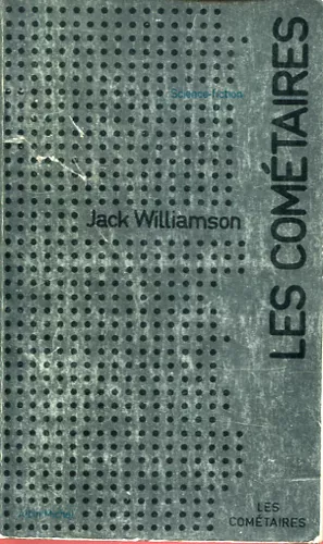 Jack Williamson: Les Cometaires. Albin Michel. 1974.
