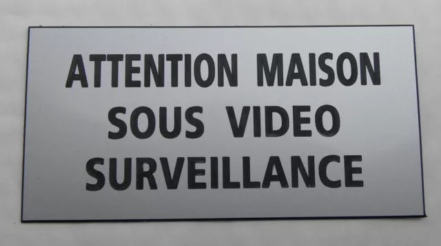 plaque gravée ATTENTION MAISON SOUS VIDEO SURVEILLANCE petit format