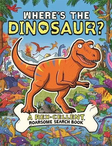 Where's the Dinosaur?: A Rex-cellent, Helen Brown,James Co Paper