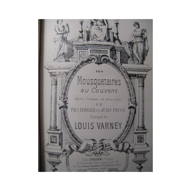 VARNEY Louis Les Mousquetaires au Couvent Opéra ca1880