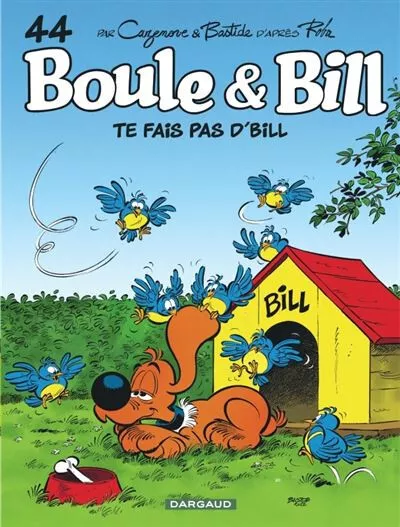 Bd Boule & Bill - Tome 44, Te Fais Pas D'bill / Cazenove, Bastide, Eo Dargaud