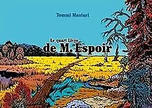 Le quart Livre de M. Espoir von Musturi, Tommi | Buch | Zustand sehr gut