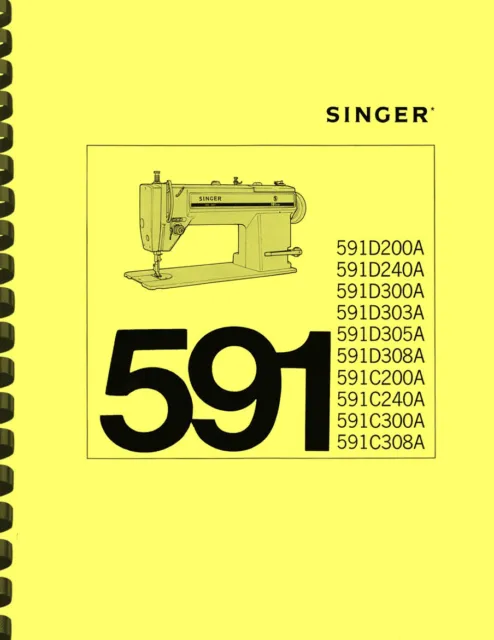 Manual Del Propietario Y Servicio De La Máquina De Coser Singer 591 Y Lista De Piezas Ilustradas