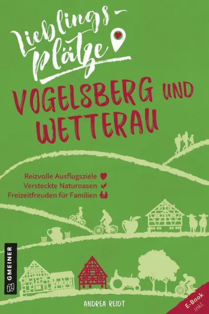 Lieblingsplätze Vogelsberg und Wetterau | Andrea Reidt | 2020 | deutsch