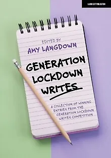 Generation Lockdown Writes   A collection of winning entries from the  - B245z