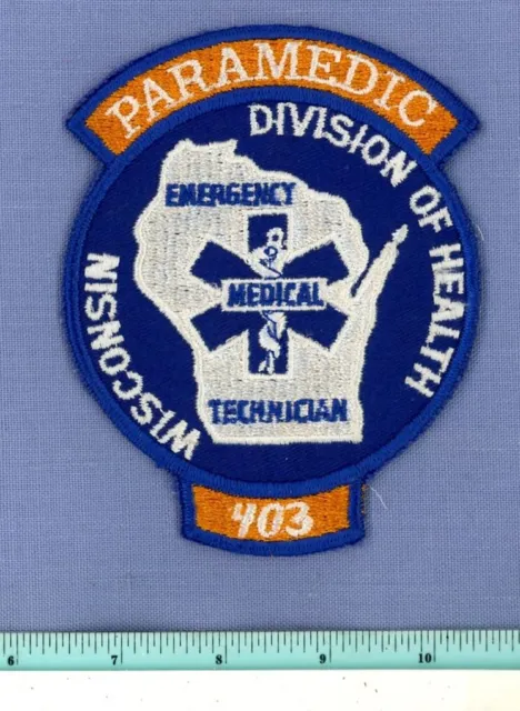 WISCONSIN DIVISION OF HEALTH EMT PARAMEDIC #403 (Old RARE) Fire Rescue Patch EMS