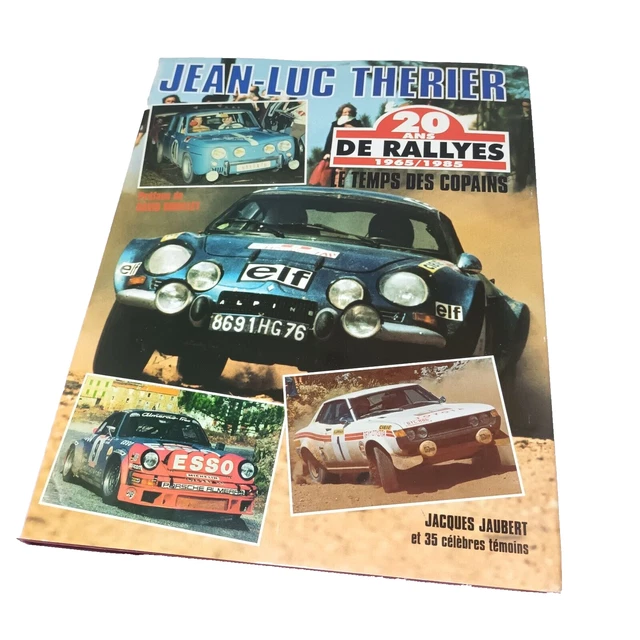 LIVRE JEANLUC THERIER 20 ANS DE RALLYE Le temps des