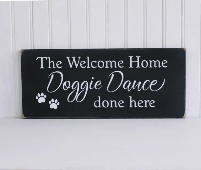 Welcome Home Doggie Dance Wood Sign Dog Lover Gift Handcrafted