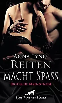 Reiten macht Spaß | Erotische Bekenntnisse von Anna Lynn | Buch | Zustand gut