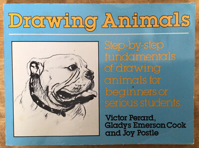 DRAWING ANIMALS~Step-By-Step Fundamentals~A Pedigree Book, 1987, Victor Perard