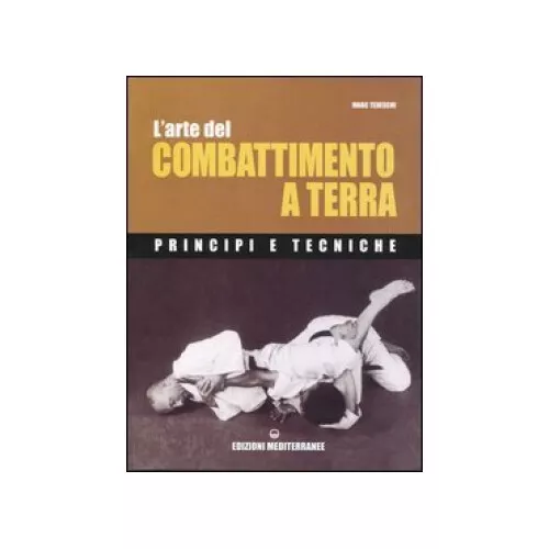 Libro L'arte Del Combattimento A Terra - Marc Tedeschi