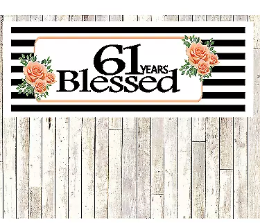 Number 61- 61st Birthday Anniversary Party Blessed Years Wall Decoration Banner