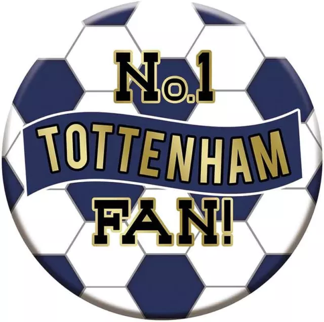 Tottenham Birthday Badge Number 1 Spurs Fan Football Giant Badge Footie Fan N.1