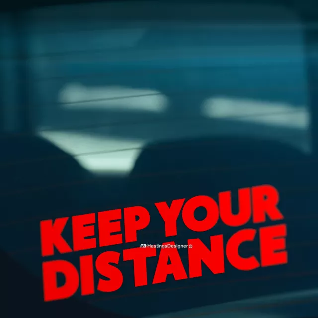 KEEP YOUR DISTANCE Warning Red Car,Van,Bumper,Window Vinyl Decal Sticker