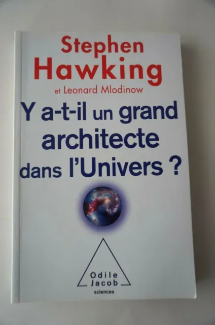 Y a t'il un grand architecte dans l' univers Stephen Hawking L Mlodinow