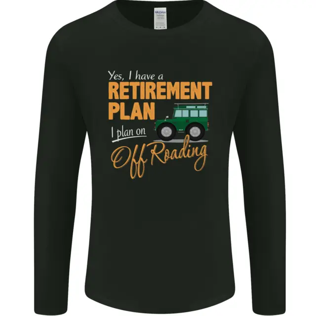 T-shirt a maniche lunghe Retirement Plan Off Roading 4X4 Road divertente da uomo
