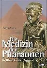 Die Medizin der Pharaonen. Heilkunst im alten Ägypt... | Buch | Zustand sehr gut