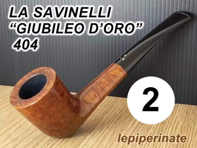 Pipa - Estate Pipe - Pfeife -   I N. 2 LA SAVINELLI "GIUBILEO D'ORO "  404 ITALY