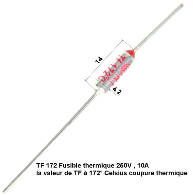 TF 172 ( TF172 ) fusible thermique 10A ( Ampères ) tension 250V   .D9