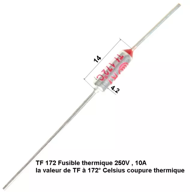 TF 172 ( TF172 ) fusible thermique 10A ( Ampères ) tension 250V   .D9