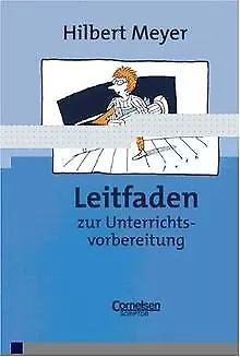 Leitfaden zur Unterrichtsvorbereitung von Hilbert Meyer | Buch | Zustand gut