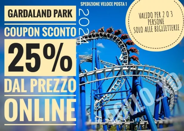 GARDALAND COUPON BUONO SCONTO 25% DAL PREZZO PIU BASSO ONLINE Per 2 o 3 Persone