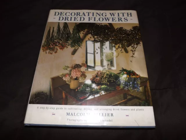 Decoración con flores secas MALCOLM HILLIER 1987 HC/DJ Libro de diseño floral
