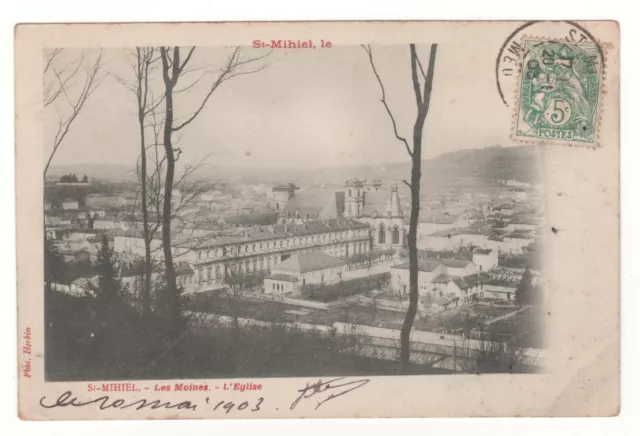 CPA 55 - SAINT-MIHIEL : LES MOINES - L'ÉGLISE (MEUSE) ÉCRITE le 20 MAI 1903