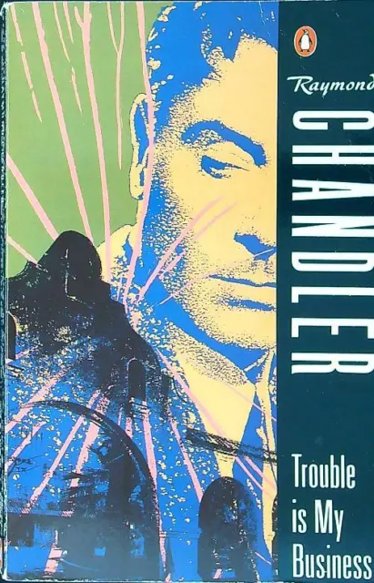 Trouble Is My Business Chandler Raymond Penguin  Books 0000  Brossura