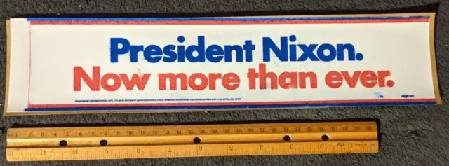 Vintage 1972 President Richard Nixon Bumper Sticker "Now More Than Ever"  NOS