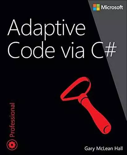 Adaptive Code via C#: Agile coding wit..., Mclean, Gary