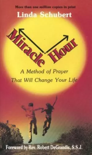 Miracle Hour: A Method of Prayer That Will Change Your Life    Good  Book  0 pap
