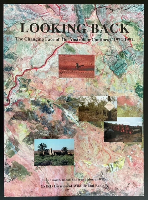 LOOKING BACK: THE Changing Face of the Australian Continent, 1972-1992 ...