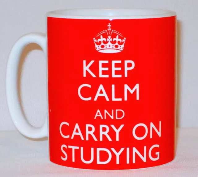 Keep Calm And Carry On Studying Mug Can Personalise Great Student Pupil PHD Gift