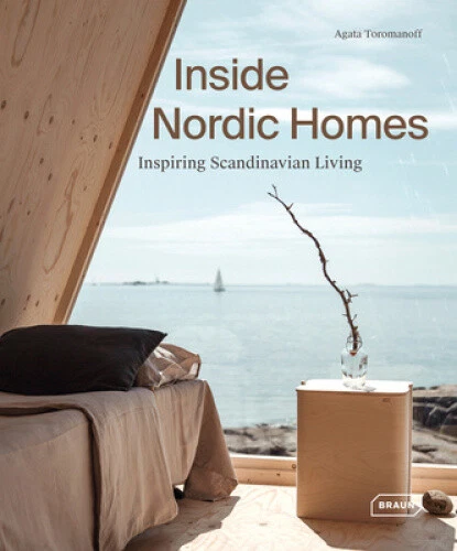 INSIDE NORDIC HOMES: Inspiring Scandinavian Living by Toromanoff, Agata ...