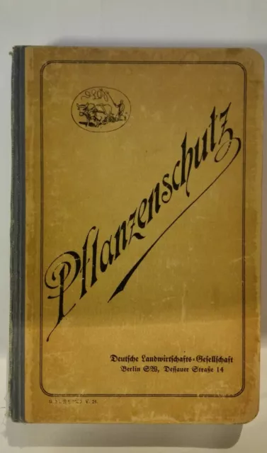 Pflanzenschutz Anleitung für den praktischen Landwirt 1924 Bauer Student Sammler