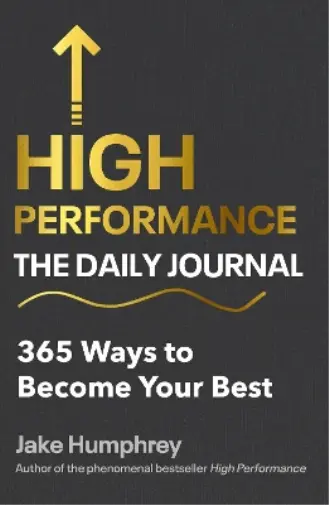 Jake Humphrey High Performance: The Daily Journal (Hardback)